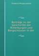 Beitrge zu der Geschichte der Ritterburgen und Bergschlsser in der ., Friedrich Philipp Usener 