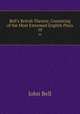 Bell`s British Theatre, Consisting of the Most Esteemed English Plays.. 10, Bell, John 