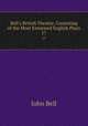 Bell`s British Theatre, Consisting of the Most Esteemed English Plays.. 17, Bell, John 