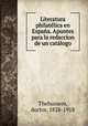 Literatura philatlica en Espaa. Apuntes para la redaccion de un catlogo, Thebussem, doctor, 1828-1918 