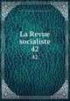 La Revue socialiste. 42, 