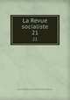 La Revue socialiste. 21, 