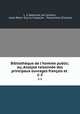 Bibliothque de l`homme public; ou, Analyse raisonne des principaux ouvrages franois et .. 1-2, 