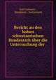 Bericht an den hohen schweizerischen Bundesrath ber die Untersuchung der ., Karl Culmann , Bundesrat , Switzerland 
