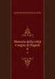 Historia della citt e regno di Napoli. 6, Summonte, Giovanni Antonio, d. 1604,Adams, John, 1735-1826, former owner. BRL,John Adams Library (Boston Public Library) BRL 