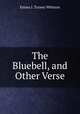 The Bluebell, and Other Verse, Emma J. Turney Whitson 