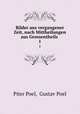 Bilder aus vergangener Zeit, nach Mittheilungen aus Grossentheils .. 1, Piter Poel, Gustav Poel 