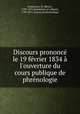 Discours prononc le 19 fvrier 1834 l`ouverture du cours publique de phrnologie, 
