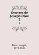Oeuvres de Joseph Droz. 2, Droz, Joseph, 1773-1850 