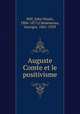 Auguste Comte et le positivisme, Mill, John Stuart, 1806-1873,Clemenceau, Georges, 1841-1929 