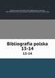 Bibliografia polska. 13-14, 
