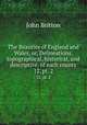 The Beauties of England and Wales, or, Delineations, topographical, historical, and descriptive, of each county. 12, pt. 2, John Britton 