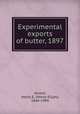 Experimental exports of butter, 1897, Alvord, Henry E. (Henry Elijah), 1844-1904 