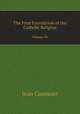 The Firm Foundation of the Catholic Religion. Volume 50, Jean Caumont 