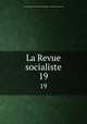 La Revue socialiste. 19, 