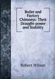 Boiler and Factory Chimneys: Their Draught-power and Stability, Robert Wilson 