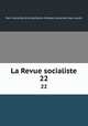 La Revue socialiste. 22, 