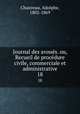 Journal des avous. ou, Recueil de procdure civile, commerciale et administrative. 18, Chauveau, Adolphe, 1802-1869 