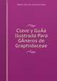 Clave y Gu­a Ilustrada Para Gneros de Graphidaceae, 