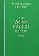 Werke;. 02 pt.01, Hauff, Wilhelm, 1802-1827 