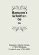 Hamann`s Schriften. 06, Hamann, Johann Georg, 1730-1788,Roth, Friedrich von, 1780-1852 