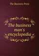 The business man`s encyclopedia, The Business Press 