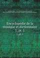 Encyclopdie de la musique et dictionnaire. 1, pt. 1, 