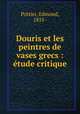 Douris et les peintres de vases grecs : tude critique, Pottier, Edmond, 1855- 