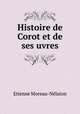 Histoire de Corot et de ses uvres, E. Moreau-Nelaton 