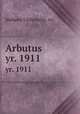Arbutus. yr. 1911, Indiana University. cn 