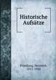 Historische Aufstze, Friedjung, Heinrich, 1851-1920 