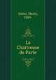 La Chartreuse de Pavie, Salmi, Mario, 1889- 