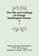 The life and writings of George Washington Doane . 4, Doane, George Washington, 1799-1859,Doane, William Croswell, 1832-1913 