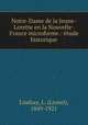 Notre-Dame de la Jeune-Lorette en la Nouvelle-France microforme : tude historique, Lindsay, L. (Lionel), 1849-1921 