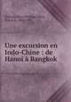 Une excursion en Indo-Chine : de Hano Bangkok, 