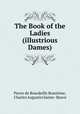 The Book of the Ladies (illustrious Dames)., 