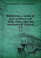 Biblioteca, e storia di quei scrittori cosi della citt come del territorio di Vicenza. 1-2, Angiolgabriello Di Santa Maria 
