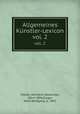 Allgemeines Knstler-Lexicon. vol. 2, 