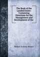 The Book of the Landed Estate: Containing Directions for the Management and Development of the ., Robert Erskine Brown 