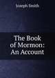 The Book of Mormon: An Account, Joseph Smith 