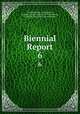 Biennial Report. 6, California Dept. of Agriculture, California State Commission of Horticulture , California State Board of Horticulture 