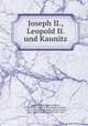 Joseph II., Leopold II. und Kaunitz, 