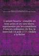L`amant bourru : comdie en trois actes et en vers libres; reprsente par les comdiens Franais ordinaires du Roi, le mercredi 14 aot 1777. Ddie a la Reine, 