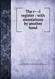 The r---l register : with annotations by another hand, Combe, William, 1742-1823,Adams, John, 1735-1826, former owner. BRL,John Adams Library (Boston Public Library) BRL 