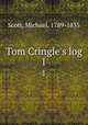 Tom Cringle`s log. 1, Scott, Michael, 1789-1835 