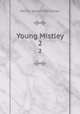Young Mistley. 2, Merriman Henry Seton 