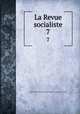 La Revue socialiste. 7, 