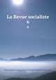 La Revue socialiste. 6, 