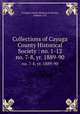 Collections of Cayuga County Historical Society : no. 1-12. no. 7-8, yr. 1889-90, Cayuga County Historical Society, Auburn, N.Y 