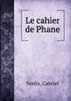Le cahier de Phane, Senlis, Gabriel 